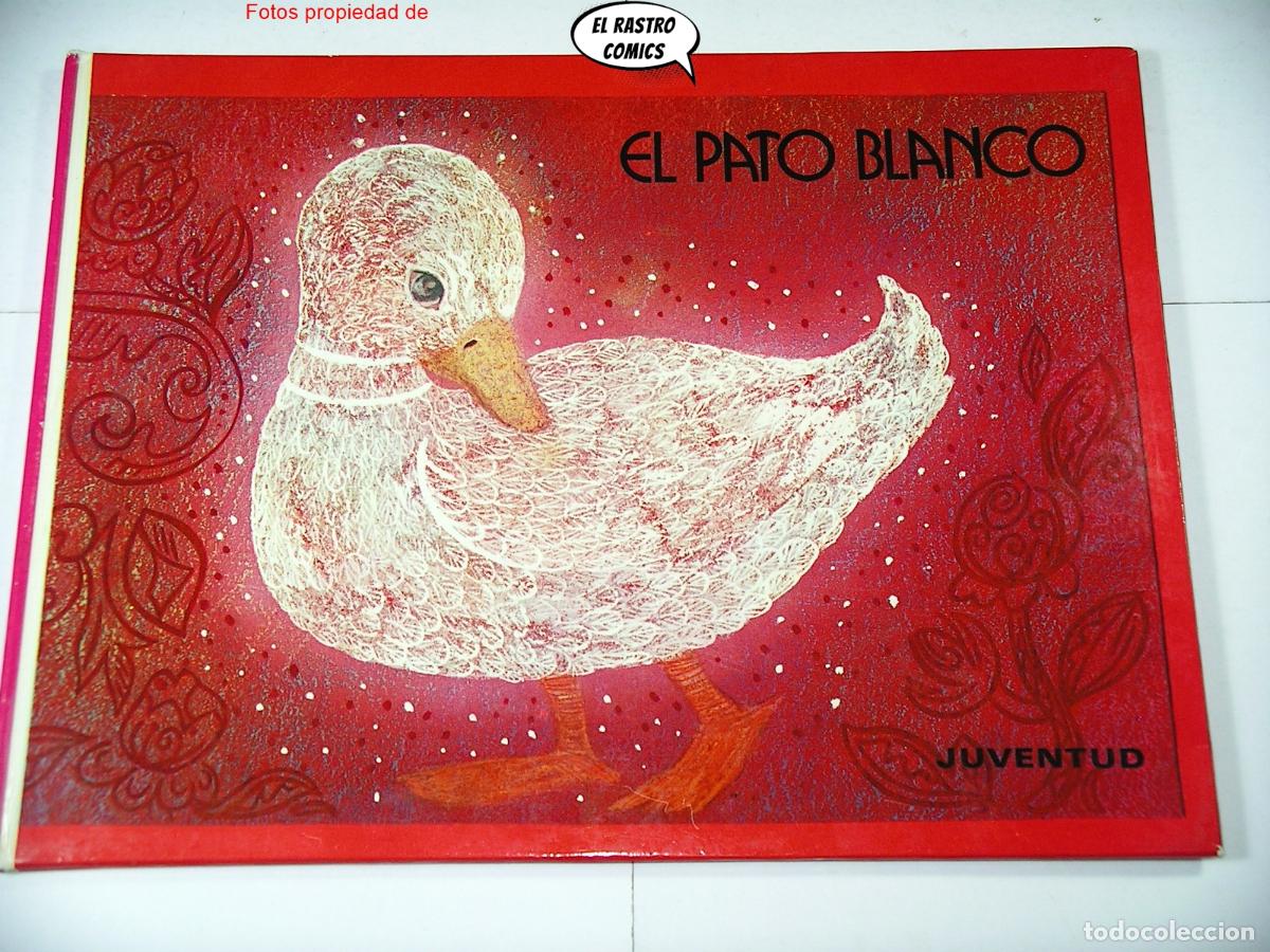 Libros de segunda mano: El pato blanco, Gloria Carasusan, Colecci&oacute;n Kukuruk&uacute;, ed Juventud 1977