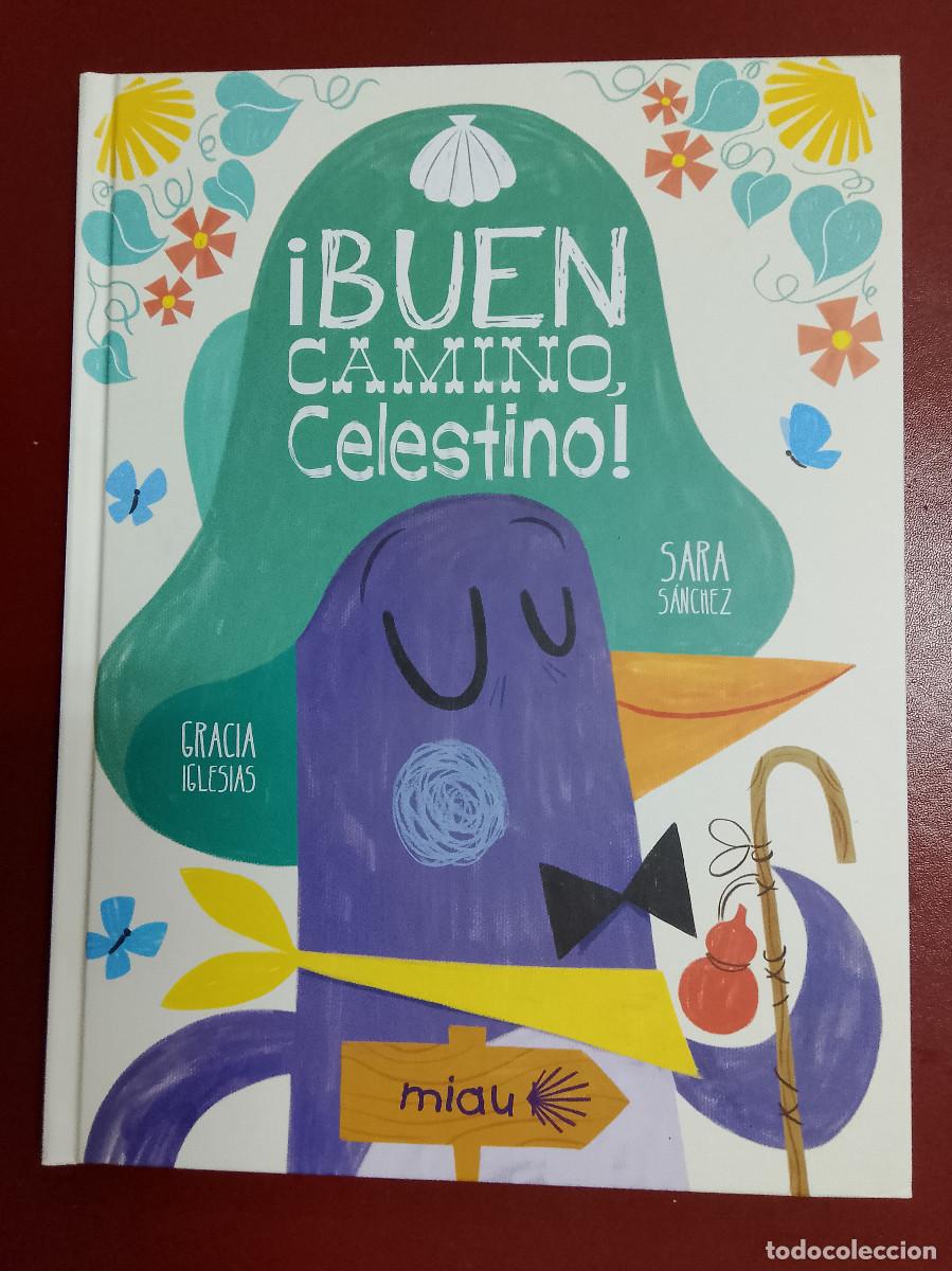 Libros de segunda mano: Gracia Iglesias y Sara S&aacute;nchez: &iexcl;Buen camino, Celestino! (Ediciones Jaguar. 2025)