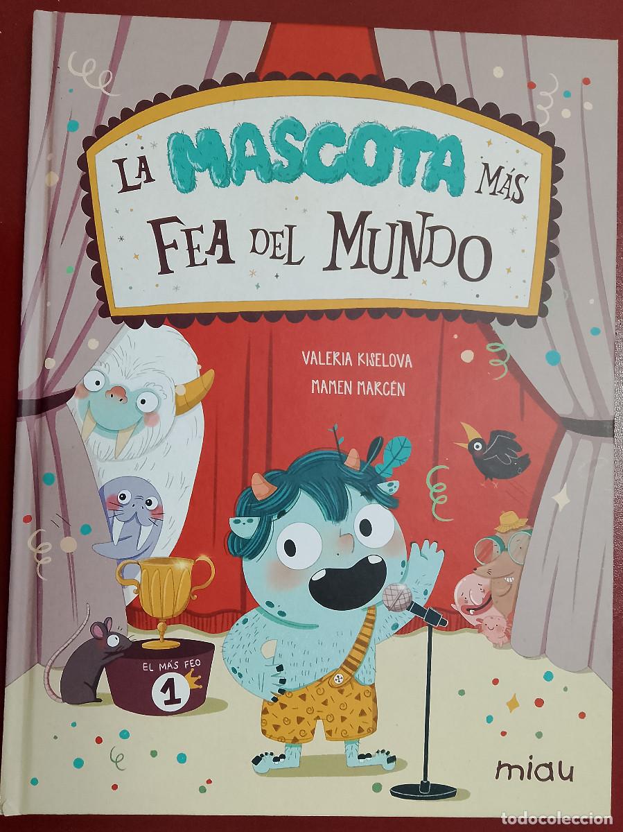 Libros de segunda mano: Valeria Kiselova y Mamen Marc&eacute;n: La mascota m&aacute;s fea del mundo (Ediciones Jaguar. 2024)