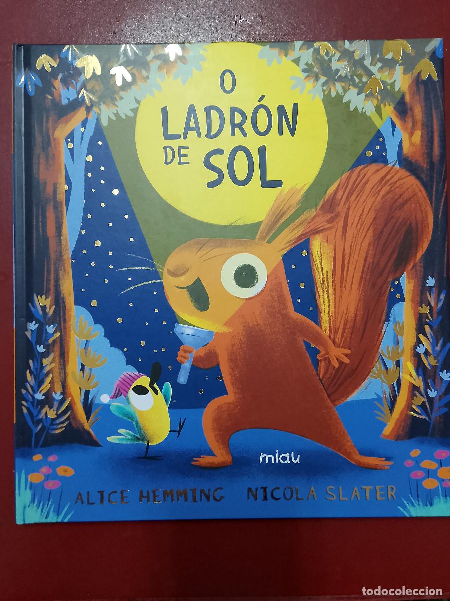 Libros de segunda mano: Alice Hemming y Nicola Slater: O ladr&oacute;n de sol (en gallego) (Ediciones Jaguar. 2025)