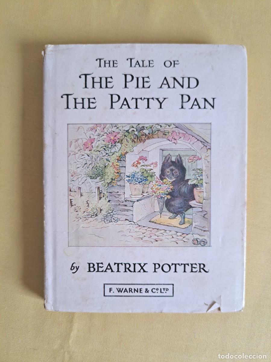 Libros de segunda mano: BEATRIX POTTER - THE TALE OF THE PIE AND THE PATTY PAN (PETER RABBIT N&ordm; 17) - 1987 - IDIOMA INGLES