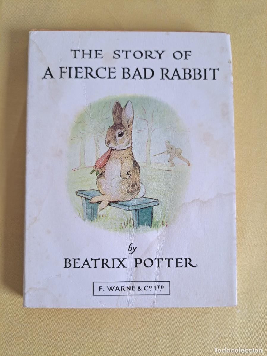 Libros de segunda mano: BEATRIX POTTER - THE STORY OF A FIERCE BAD RABBIT (PETER RABBIT N&ordm; 20) - 1987 - IDIOMA INGLES