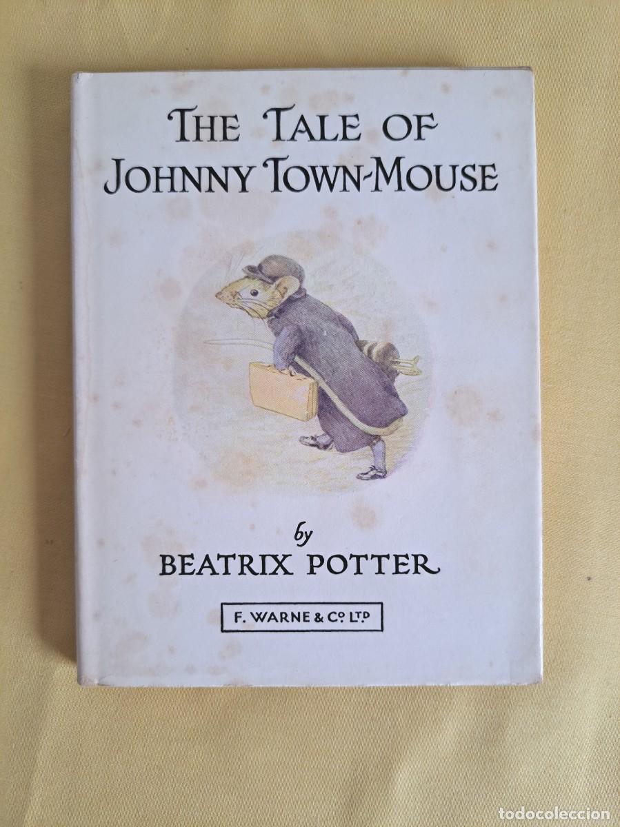 Libros de segunda mano: BEATRIX POTTER - THE TALE OF JOHNNY TOWN-MOUSE (PETER RABBIT N&ordm; 13) - 1987 - IDIOMA INGLES