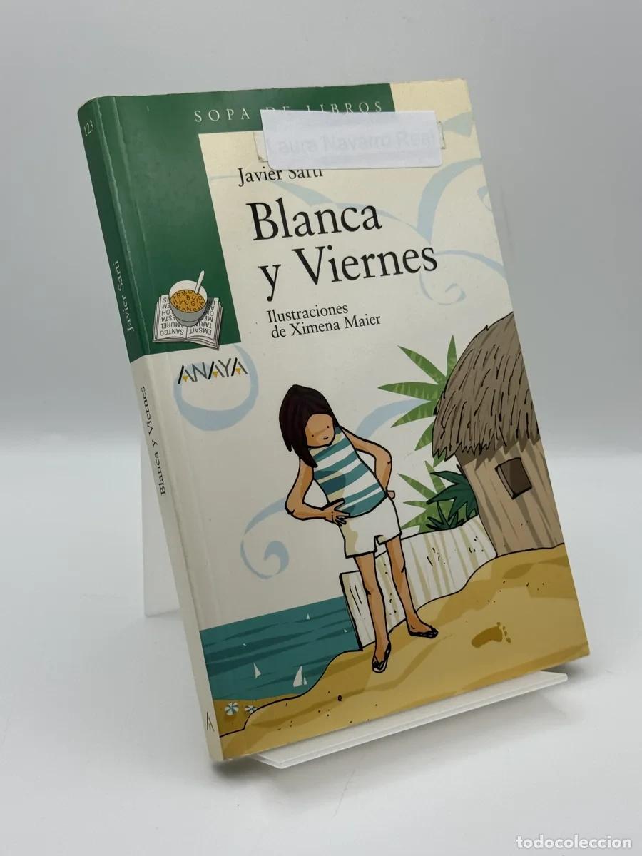 Libros de segunda mano: Blanca y Viernes - Javier Sarti, Ximena Maier