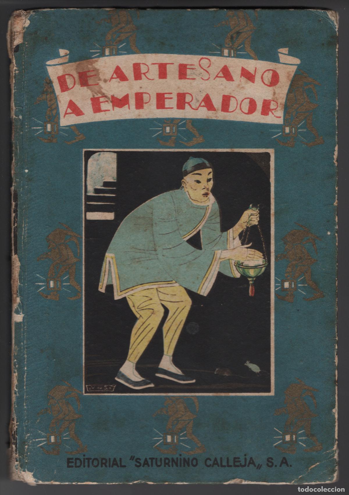 Libros de segunda mano: DE ARTESANO A EMPERADOR - EDITORIAL SATURNINO CALLEJA - CUENTOS DE CALLEJA 1941