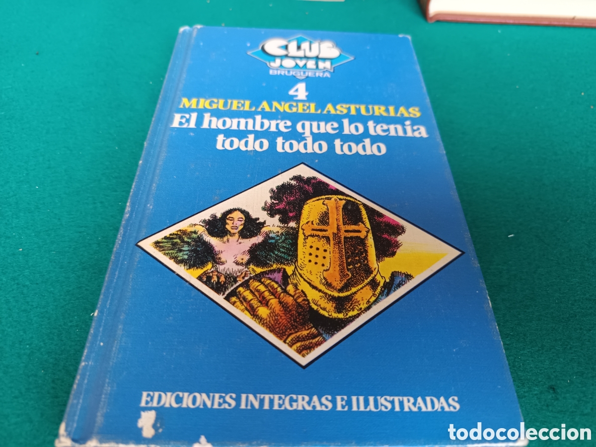 Libros de segunda mano: EL HOMBRE QU&Eacute; LO TEN&Iacute;A TODO , TODO , TODO - MIGUEL &Aacute;NGEL ASTURIAS