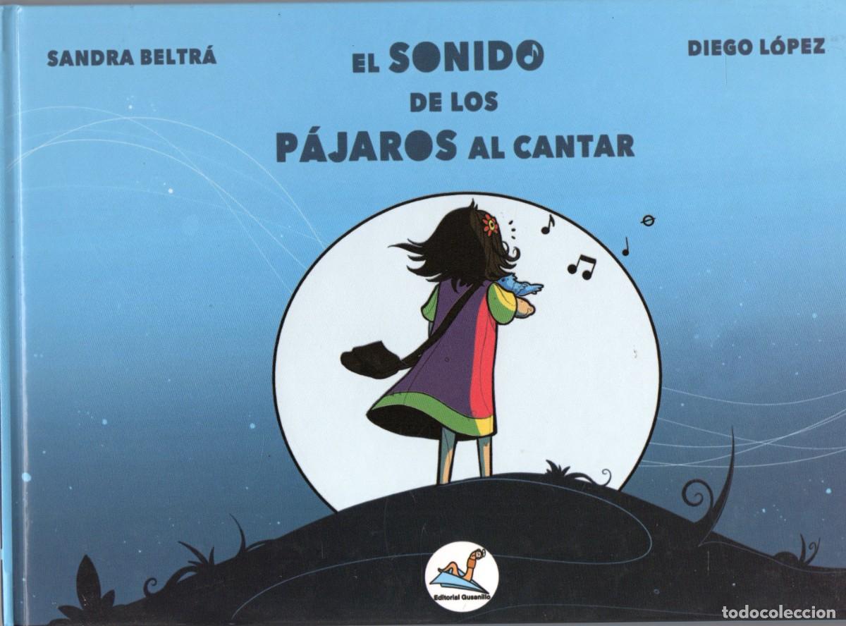 Libros de segunda mano: EL SONIDO DE LOS PAJAROS AL CANTAR BELTRA, SANDRA LOPEZ, DIEGO CU-171