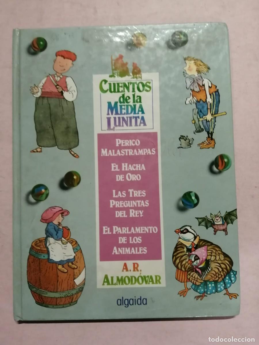 Libros de segunda mano: CUENTOS DE LA MEDIA LUNITA (PERICO MALASTRAMPAS - EL HACHA DE ORO - LAS TRES PREGUNTAS DEL REY -...)