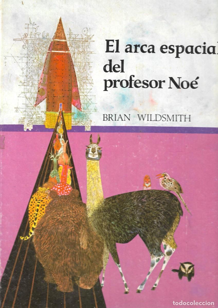 Libros de segunda mano: EL ARCA ESPACIAL DEL PROFESOR NO&Eacute; - BRIAN WILDSMITH - ASURI DE EDICIONES,S.A., 1983.