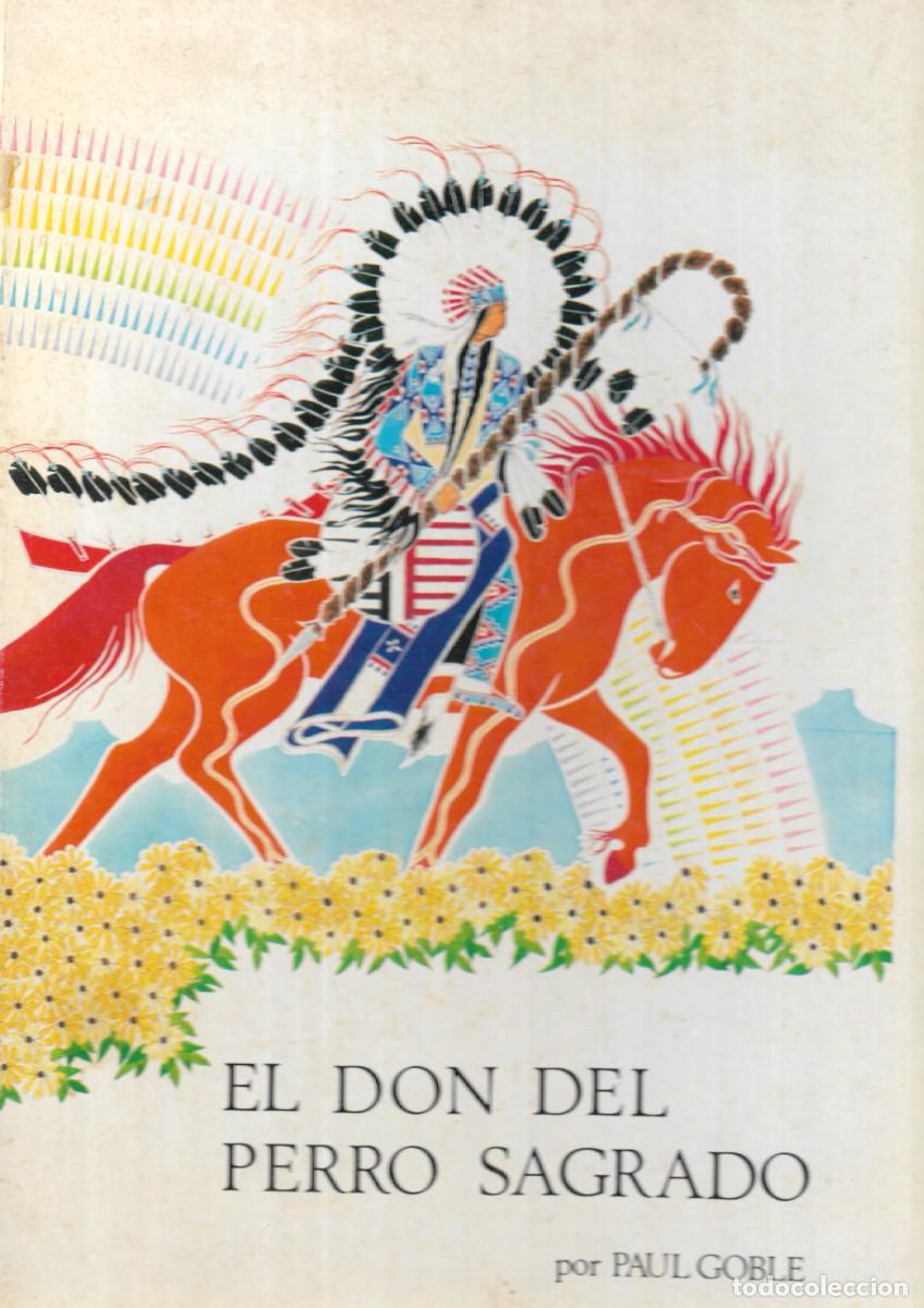 Libros de segunda mano: EL DON DEL PERRO SAGRADO - PAUL GOBLE - ASURI DE EDICIONES,S.A., 1983.