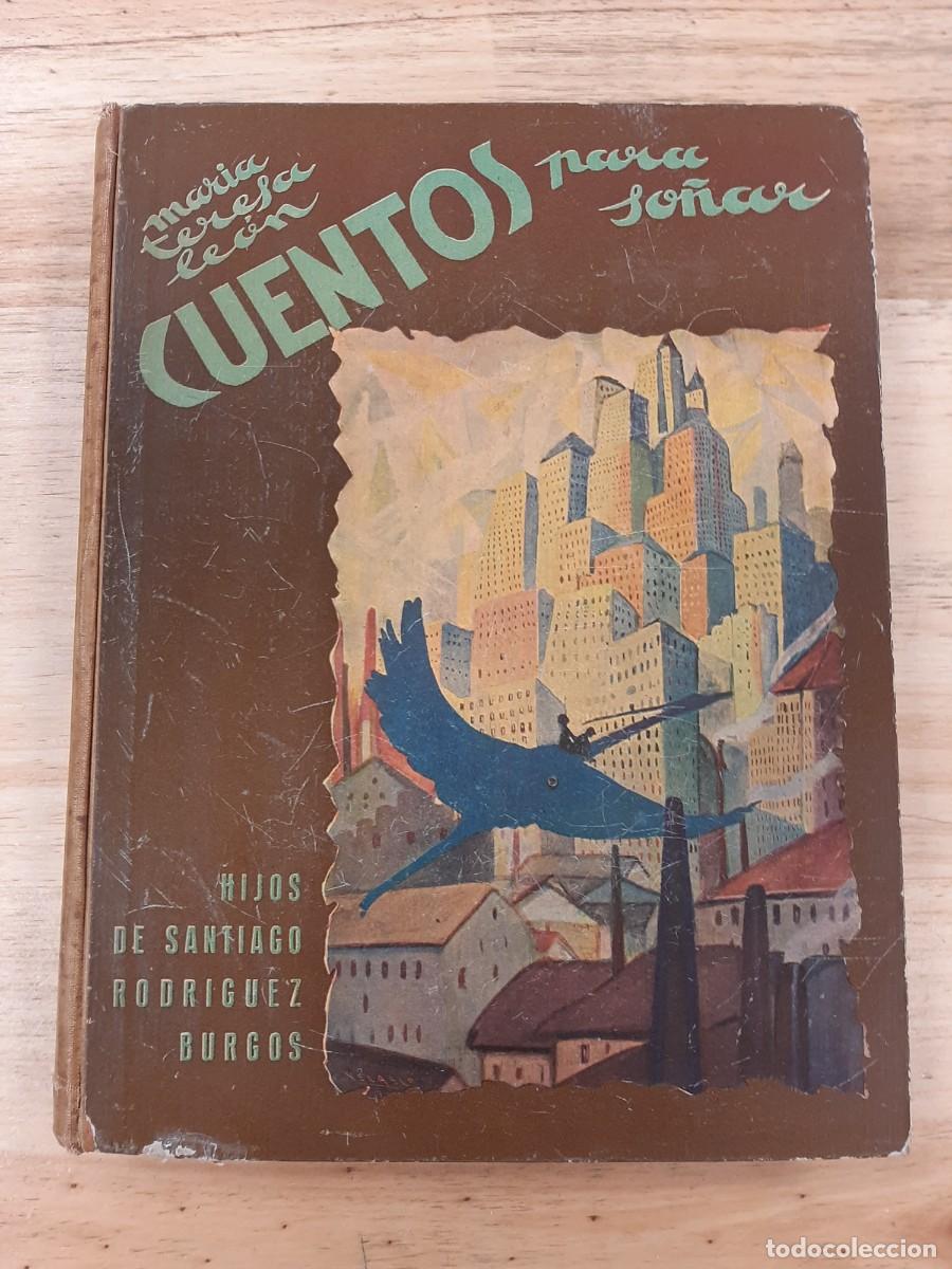 Libros de segunda mano: Cuentos para so&ntilde;ar - Mar&iacute;a Teresa Le&oacute;n - Hijos de Santiago Rodr&iacute;guez, 1928
