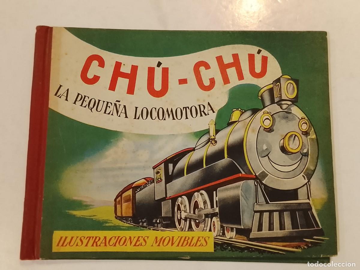 Libros de segunda mano: CHU CH&Uacute; LA PEQUE&Ntilde;A LOCOMOTORA - CON ILUSTRACIONES MOVIBLES - CUENTO A&Ntilde;O 1950 - EDITORIAL CERVANTES