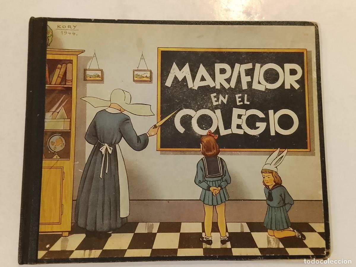 Libros de segunda mano: MARIFLOR EN EL COLEGIO - CUENTO ANTIGUO - EDITORIAL CERVANTES -VER FOTOS