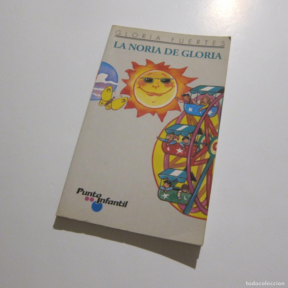 Libros de segunda mano: LA NORIA DE GLORIA - GLORIA FUERTES (PI) CON AUT&Oacute;GRAFO. INFANTIL