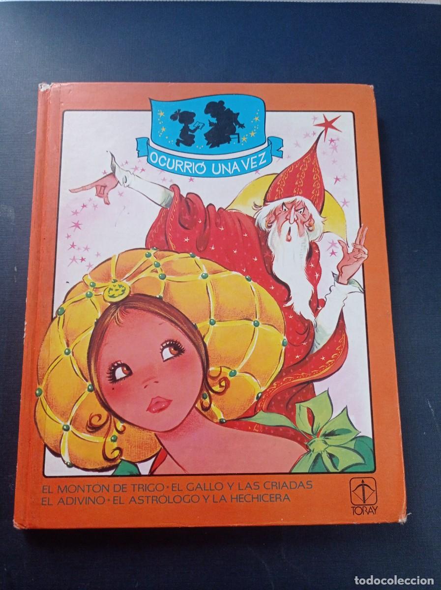 Libros de segunda mano: EL MONT&Oacute;N DE TRIGO Y OTROS CUENTOS. MAR&Iacute;A PASCUAL, EUGENIO SOTILLOS. OCURRI&Oacute; UNA VEZ 6. TORAY 1983 +