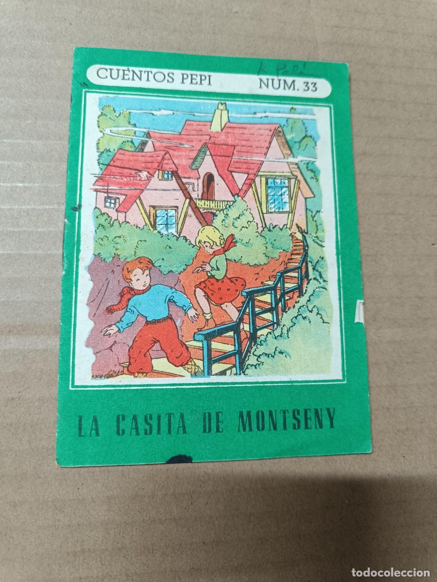 Libros de segunda mano: ANTIGUO LIBRITO INFANTIL, CUENTOS PEPI NO. 33, LA CASITA DE MONTSENY -P22