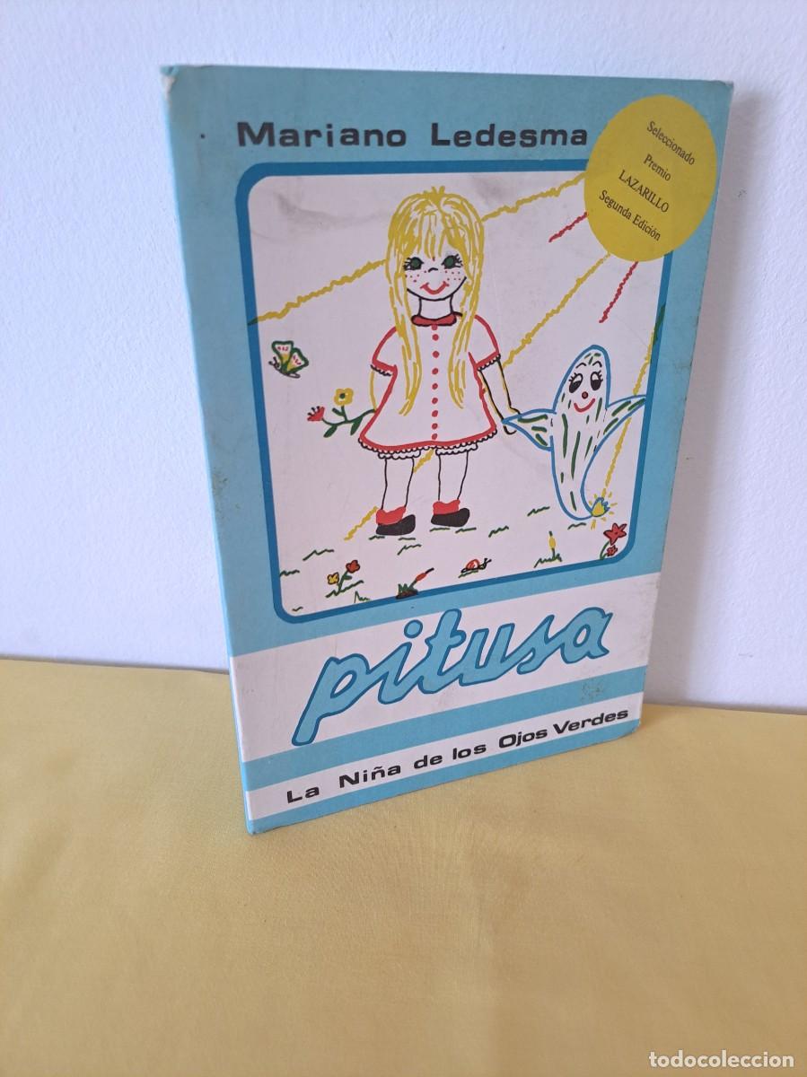 Libros de segunda mano: MARIANO LEDESMA - PITUSA: LA NI&Ntilde;A DE LOS OJOS VERDES - 1981 (SEGUNDA EDICION)
