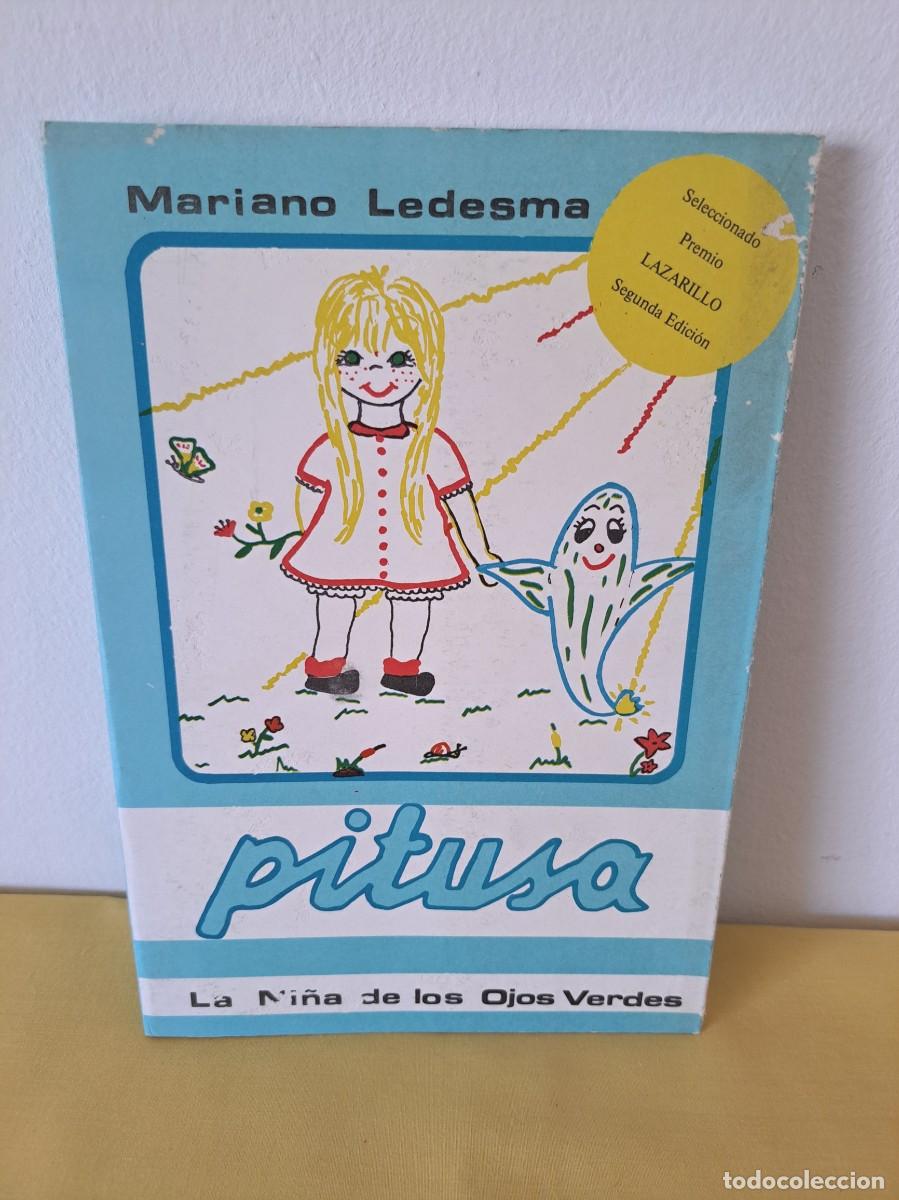 Libros de segunda mano: MARIANO LEDESMA - PITUSA: LA NI&Ntilde;A DE LOS OJOS VERDES - 1981 (SEGUNDA EDICION)
