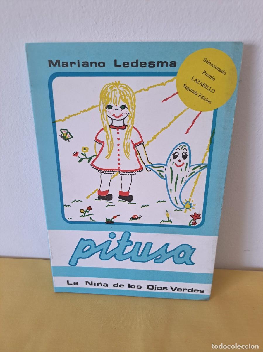 Libros de segunda mano: MARIANO LEDESMA - PITUSA: LA NI&Ntilde;A DE LOS OJOS VERDES - 1981 (SEGUNDA EDICION)
