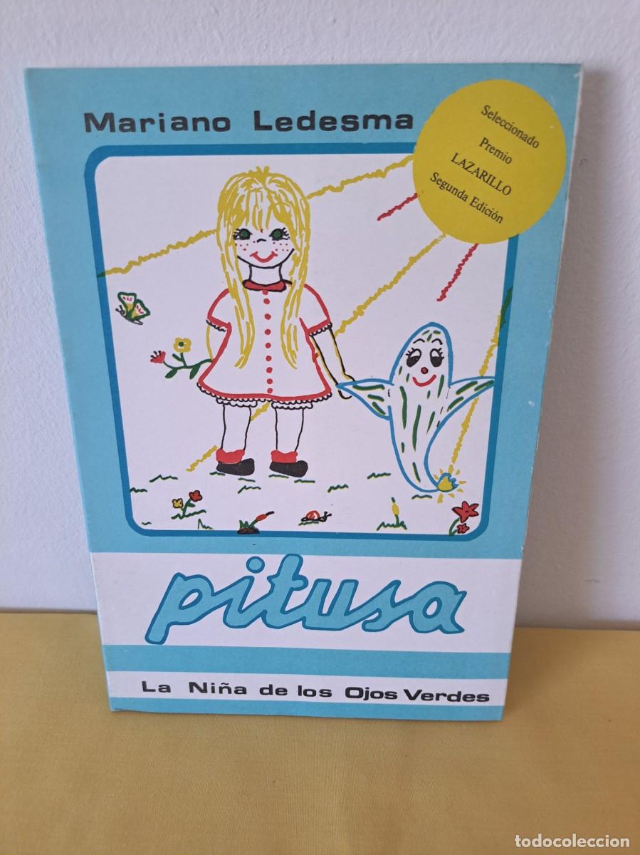 Libros de segunda mano: MARIANO LEDESMA - PITUSA: LA NI&Ntilde;A DE LOS OJOS VERDES - 1981 (SEGUNDA EDICION)