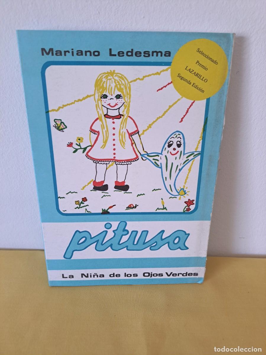 Libros de segunda mano: MARIANO LEDESMA - PITUSA: LA NI&Ntilde;A DE LOS OJOS VERDES - 1981 (SEGUNDA EDICION)