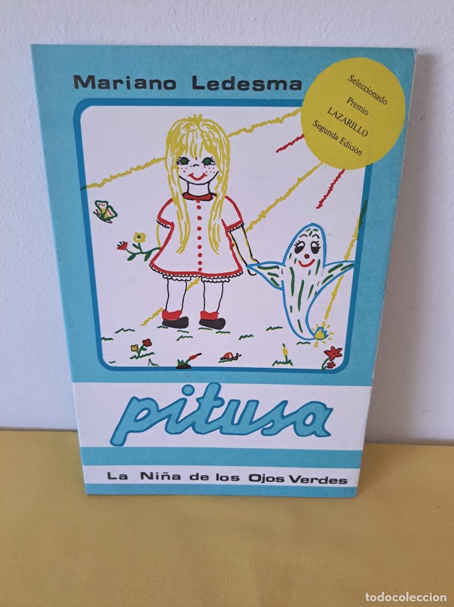 Libros de segunda mano: MARIANO LEDESMA - PITUSA: LA NI&Ntilde;A DE LOS OJOS VERDES - 1981 (SEGUNDA EDICION)