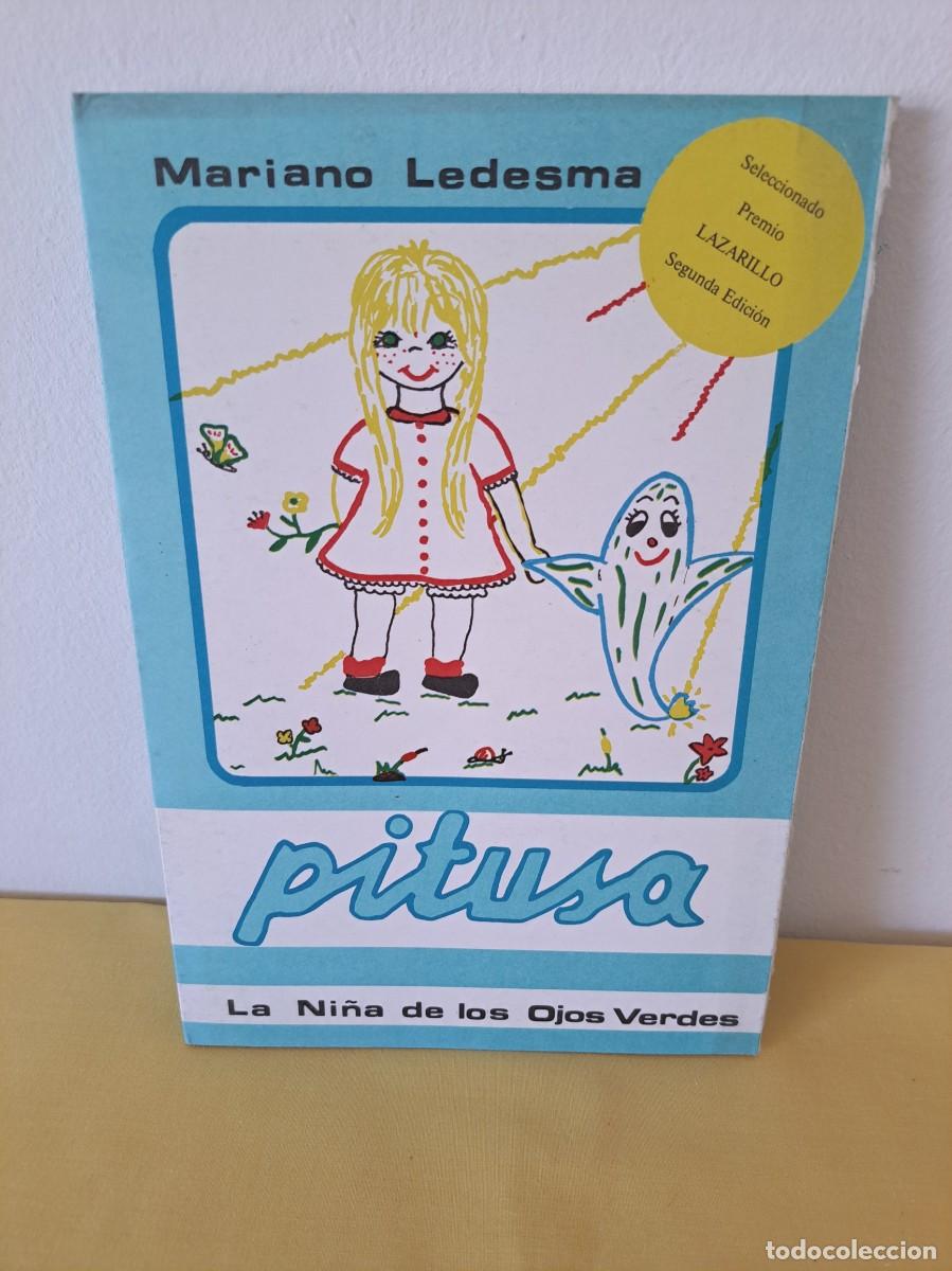 Libros de segunda mano: MARIANO LEDESMA - PITUSA: LA NI&Ntilde;A DE LOS OJOS VERDES - 1981 (SEGUNDA EDICION)