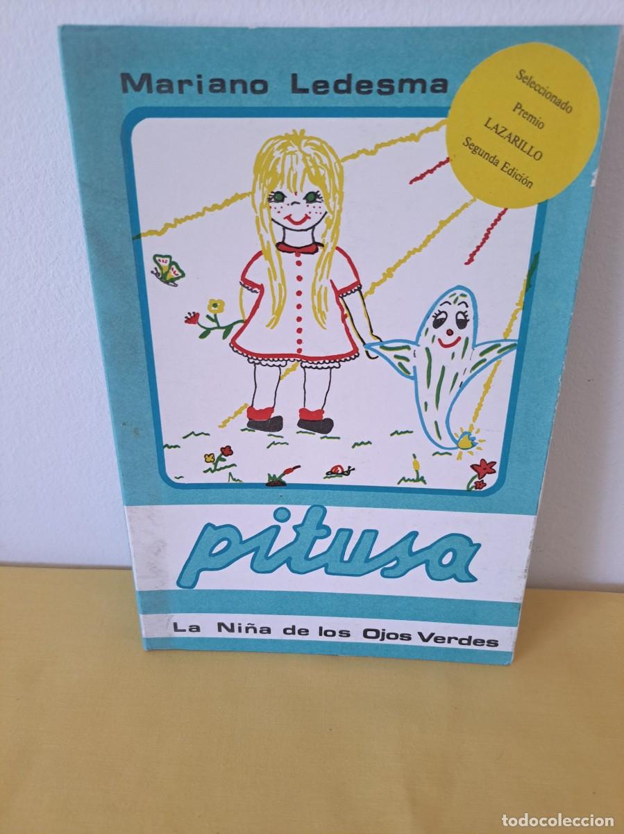 Libros de segunda mano: MARIANO LEDESMA - PITUSA: LA NI&Ntilde;A DE LOS OJOS VERDES - 1981 (SEGUNDA EDICION)