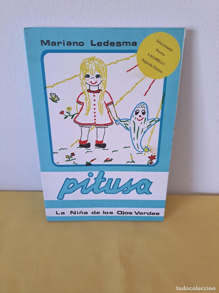Libros de segunda mano: MARIANO LEDESMA - PITUSA: LA NI&Ntilde;A DE LOS OJOS VERDES - 1981 (SEGUNDA EDICION)