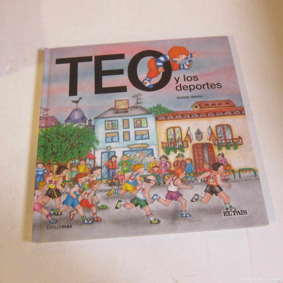 Libros de segunda mano: TEO Y LOS DEPORTES - VIOLETA DENOU (EL PAIS) INFANTIL