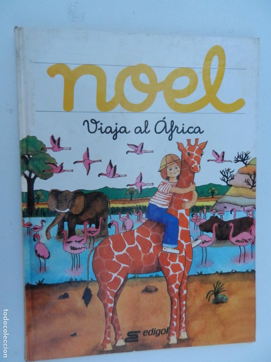 Libros de segunda mano: NOEL , VIAJA AL AFRICA - EDIGOL - 1983