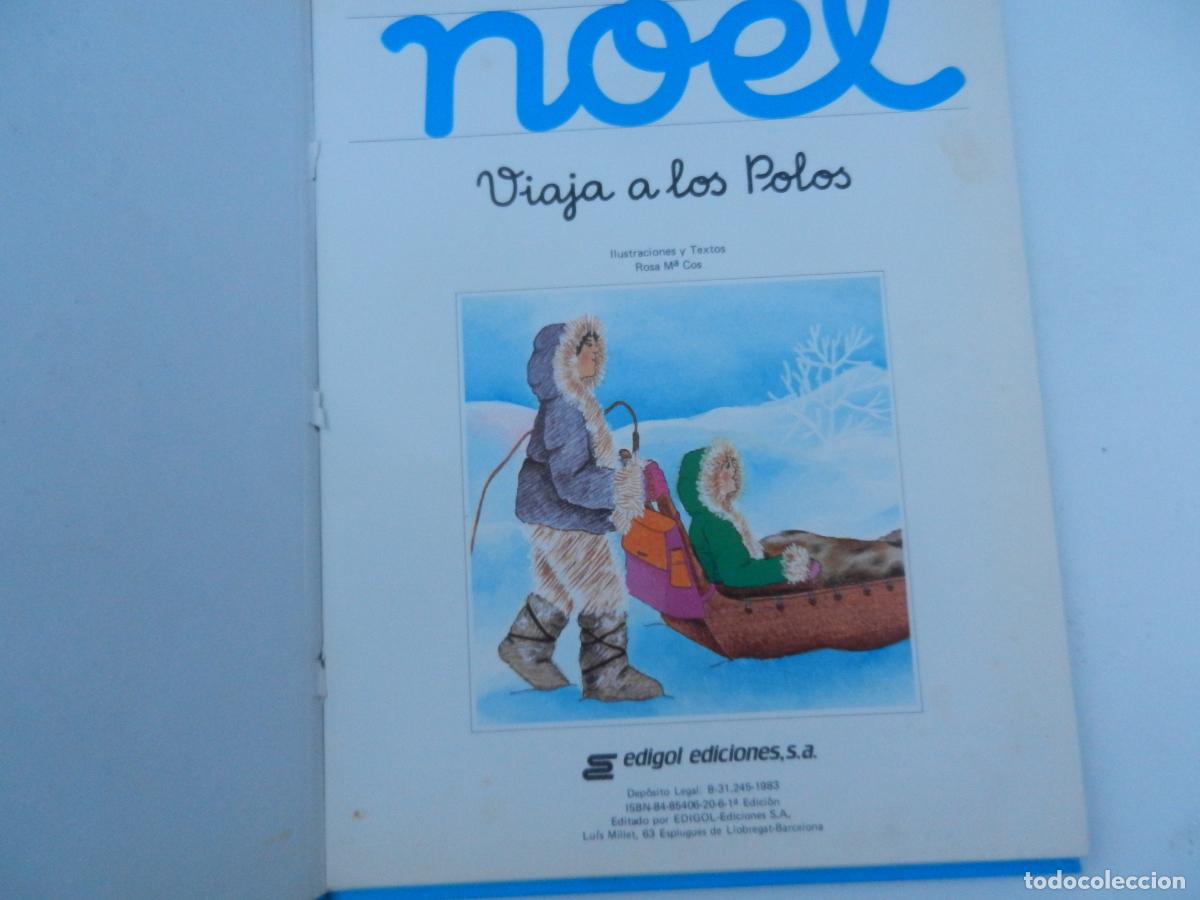 Libros de segunda mano: NOEL , VIAJA A LOS POLOS - EDIGOL - 1983 - Foto 2