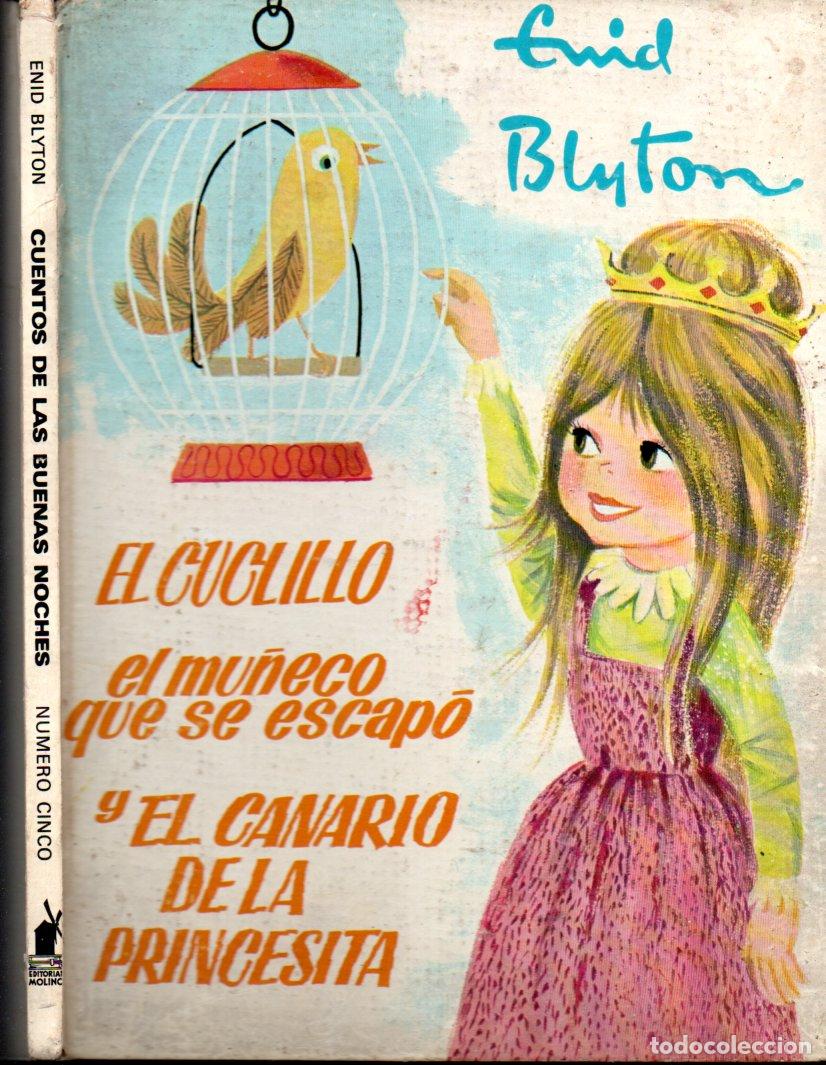 Libros de segunda mano: ENID BLYTON : CUCLILLO / MU&Ntilde;ECO QUE SE ESCAP&Oacute; / CANARIO DE LA PRINCESITA (BUENAS NOCHES MOLINO 1967)