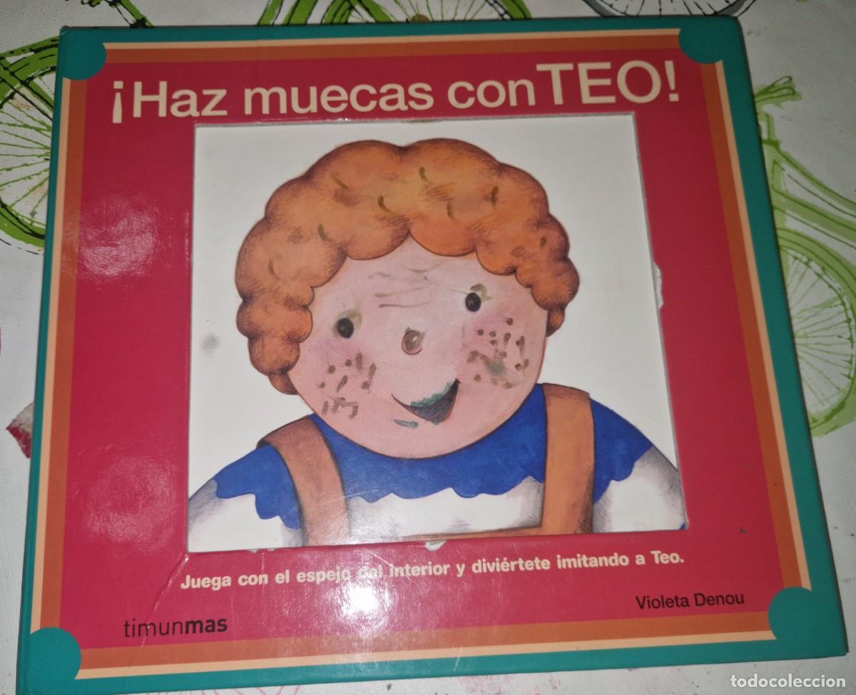 Libros de segunda mano: LIBRO CUENTO HAZ MUECAS CON TEO, A&Ntilde;O 2006, VIOLETA DENOU