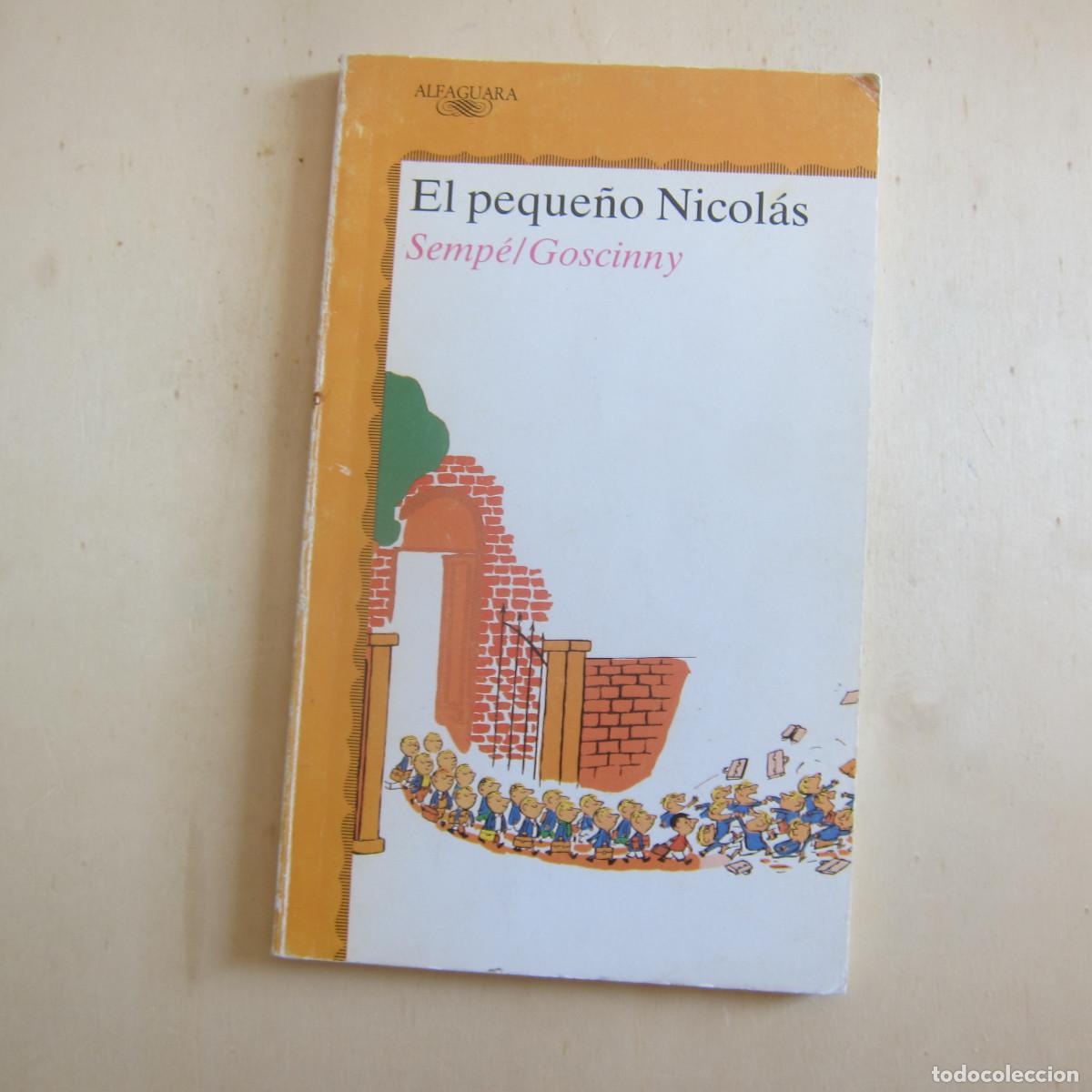 Libros de segunda mano: LAS VACACIONES DEL PEQUE&Ntilde;O NICOL&Aacute;S - SEMP&Eacute;/GOSCINY (ALFAGUARA) INFANTIL LIBRO