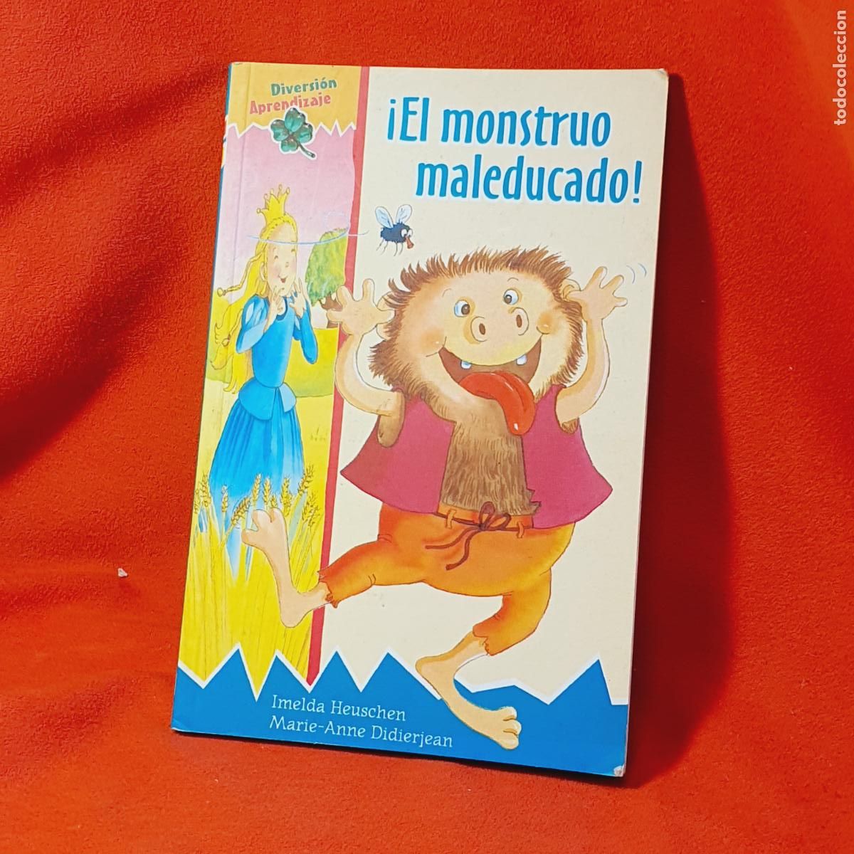 Libros de segunda mano: LIBRO/CUENTO-EL MONSTRUO MALEDUCADO-IMELDA HEUSCHEN-ILYST. MARIE ANNE DIDIER JEAN