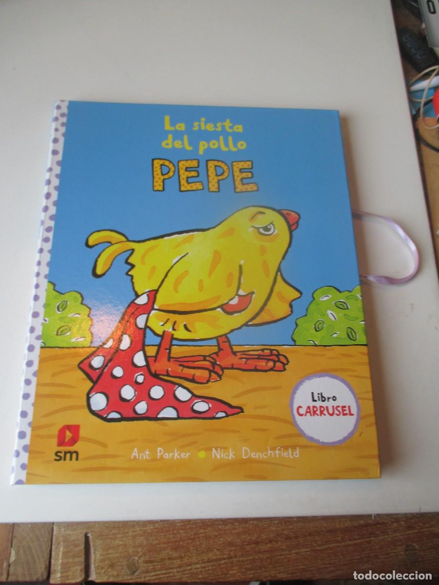 Libros de segunda mano: ANT PARKER, NICK DENCHFIED La siesta de Pepe ( libro carrusel) W40069