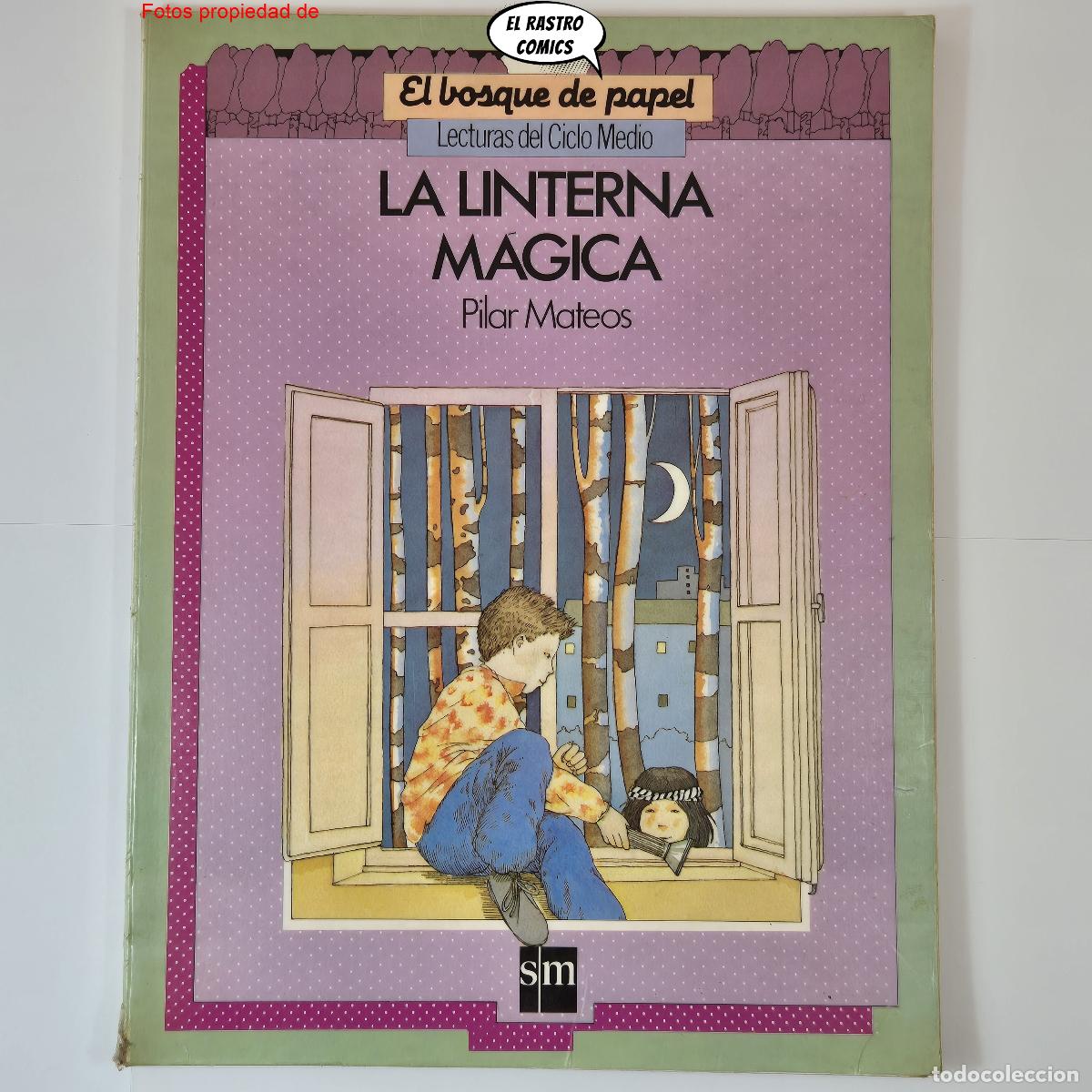 Libros de segunda mano: La linterna m&aacute;gica, Pilar Mateos, El bosque de papel, ed SM 1987