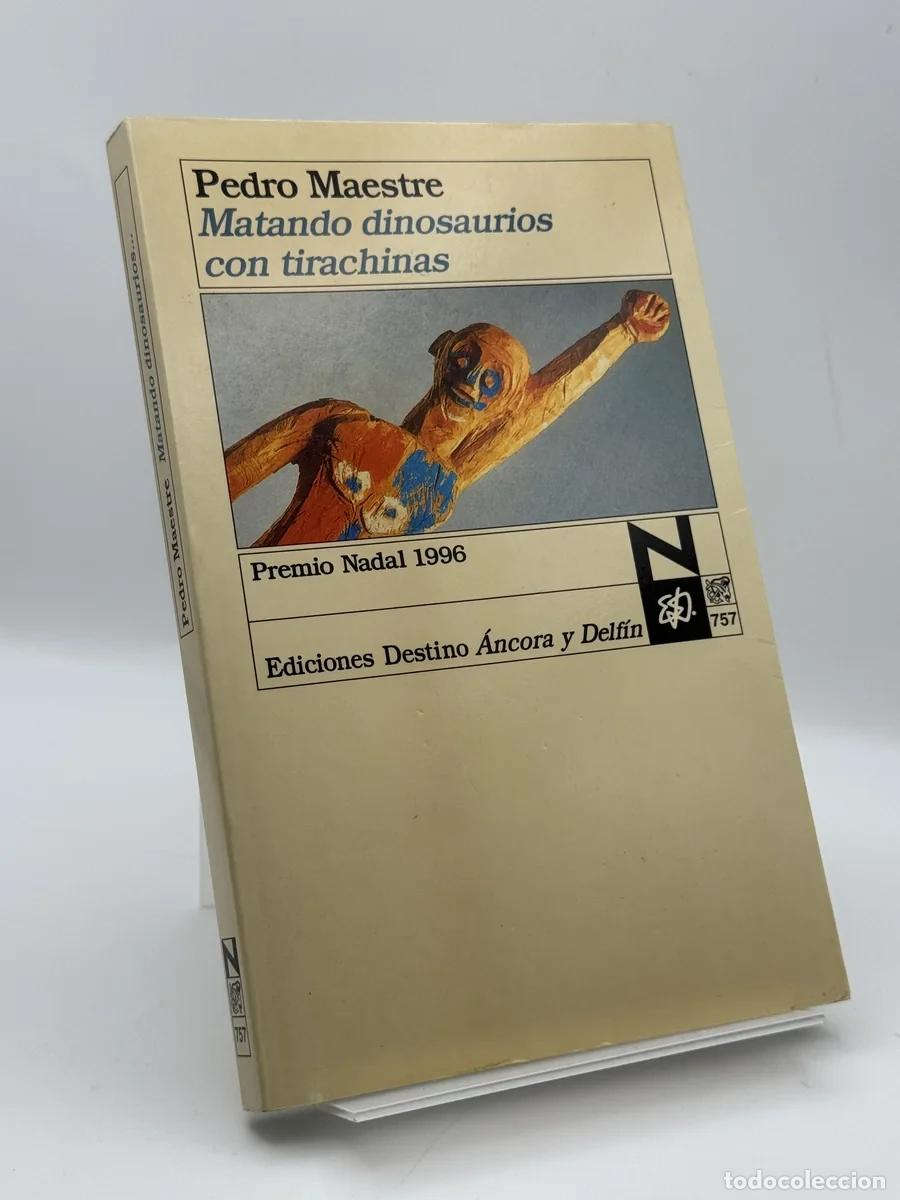Libros de segunda mano: Matando dinosaurios con tirachinas - Pedro Maestre