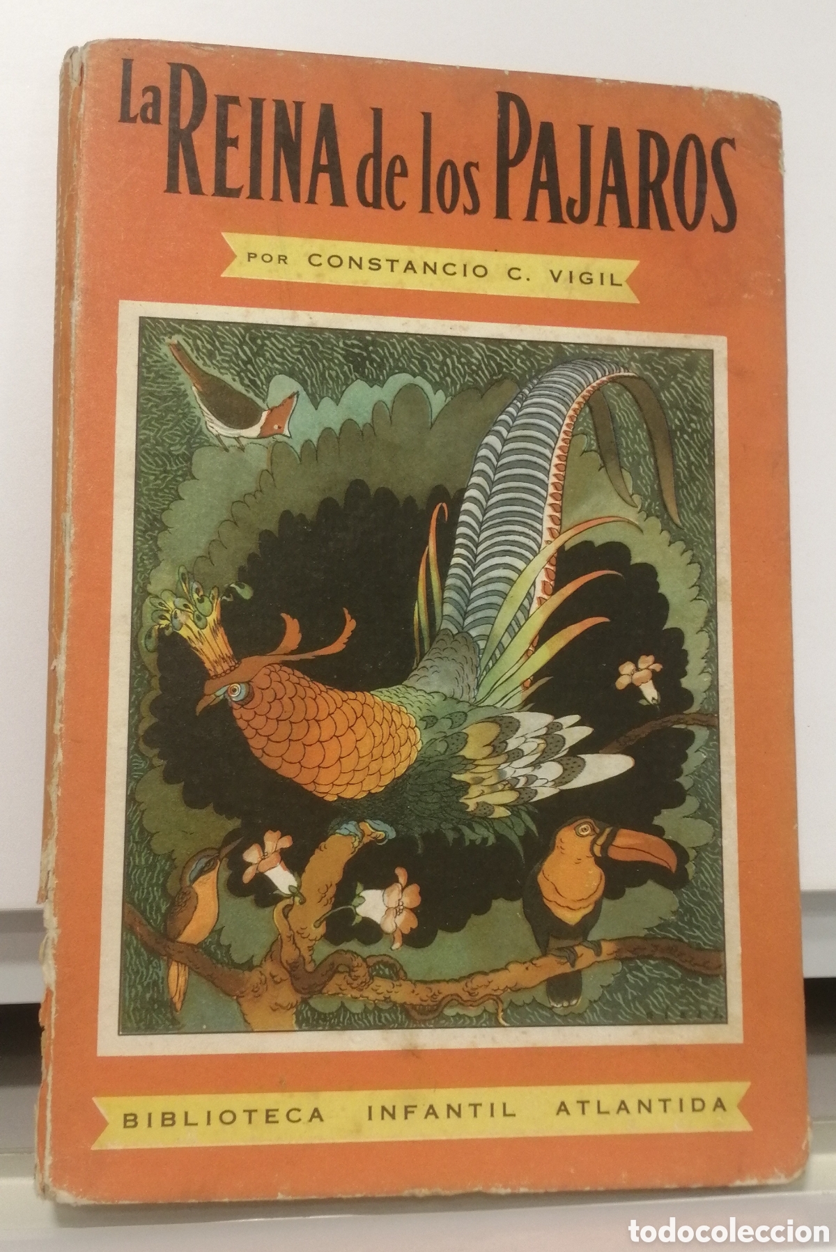 Libros de segunda mano: La Reina de los P&aacute;jaros Constancio C. Vigil Editorial Atlantida 1948 Buenos Aires