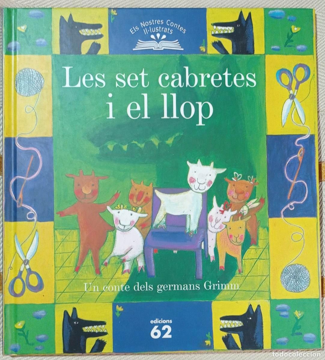 Libros de segunda mano: LES SET CABRETES I EL LLOP. GERMANS GRIMM. EDICIONS 62