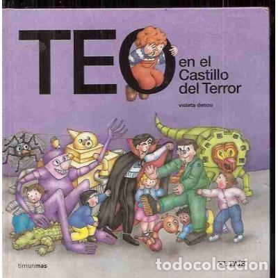 Libros de segunda mano: Teo en el Castillo del Terror. Violeta Denou