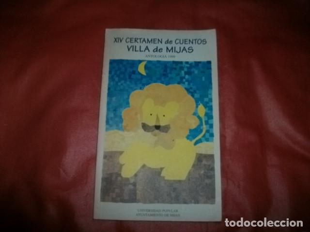 Libros de segunda mano: XIV CERTAMEN DE CUENTOS VILLA DE MIJAS. ANTOLOG&Iacute;A 1999. UNIVERSIDAD POPULAR. AYUNTAMIENTO DE MIJAS