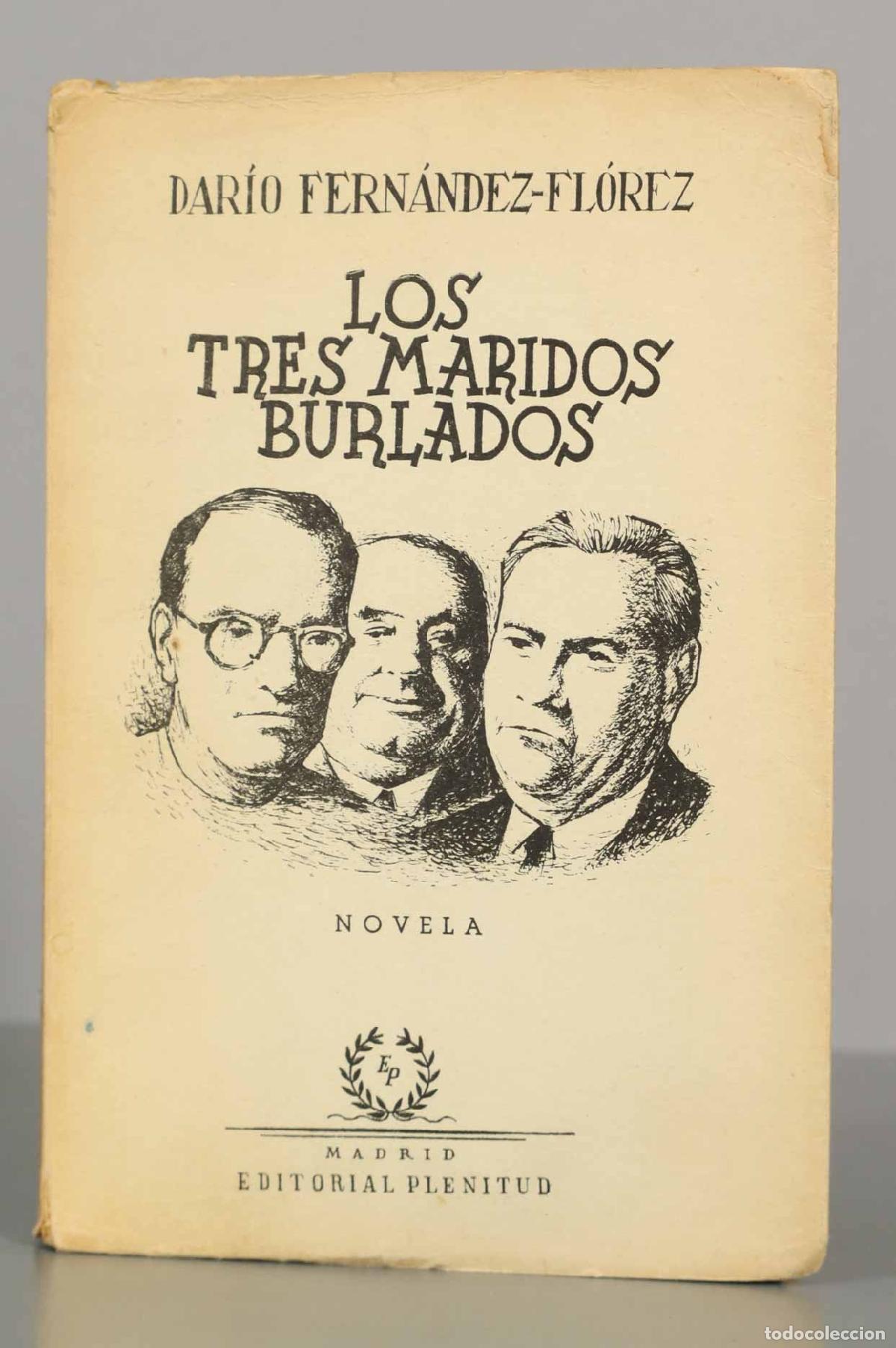 Libros de segunda mano: DAR&Iacute;O FERN&Aacute;NDEZ-FL&Oacute;REZ. LOS TRES MARIDOS BURLADOS