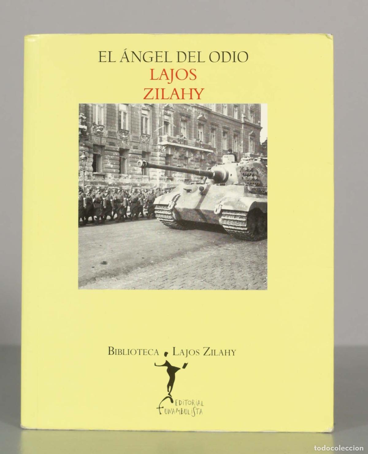 Libros de segunda mano: EL &Aacute;NGEL DEL ODIO. LAJOS ZILAHY.