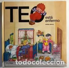 Libros de segunda mano: Teo est&aacute; enfermo. Violeta Denou