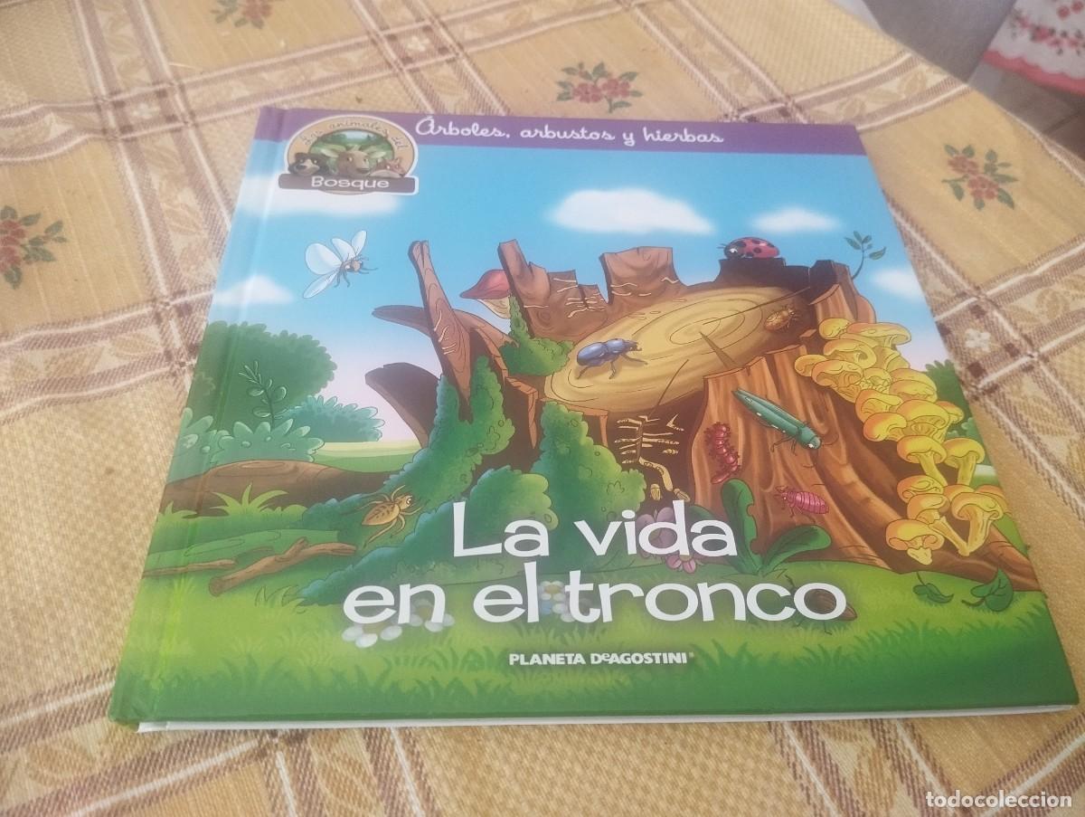 Libros de segunda mano: LA VIDA EN EL TRONCO / LOS ANIMALES DEL BOSQUE N&deg; 35 / &Aacute;RBOLES,ARBUSTOS Y HIERBAS / ED. PLANETA 2019