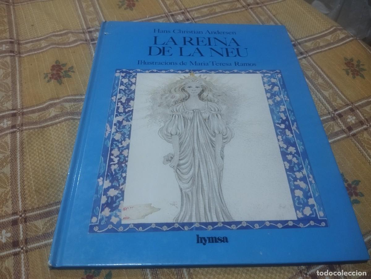 Libros de segunda mano: LA REINA DE LA NEU. HANS CHRISTIAN ANDERSEN/MARIA TERESA RAMOS. CONTE EN CATALA TAPA DURA HYMSA.