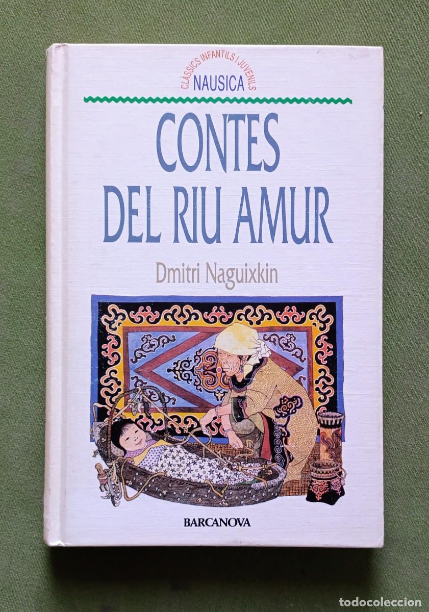 Gebrauchte B&uuml;cher: CONTES DEL R&Iacute;U AMUR - DMITRI NAGUIXKIN - EDITORIAL BARCANOVA - 1&ordf; ed. 1990.