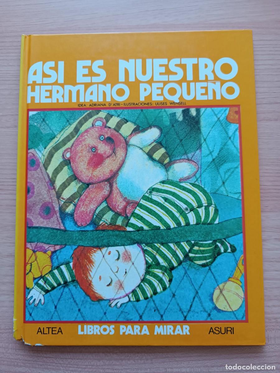 Libros de segunda mano: As&iacute; es nuestro hermano peque&ntilde;o - D'Atri y Wensell. Altea libros para mirar